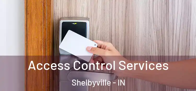  Access Control Services Shelbyville - IN