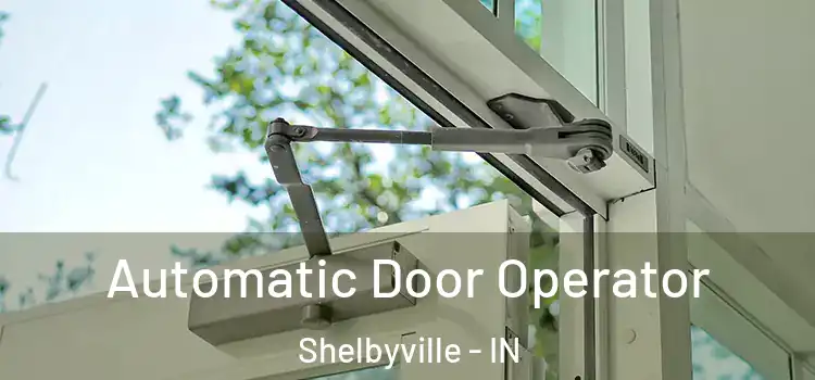  Automatic Door Operator Shelbyville - IN