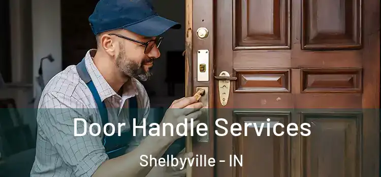  Door Handle Services Shelbyville - IN