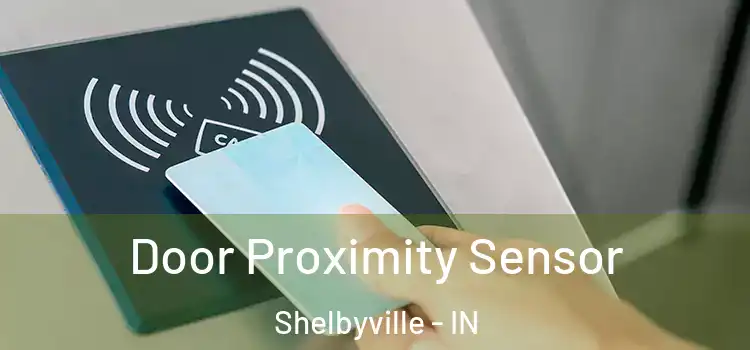  Door Proximity Sensor Shelbyville - IN