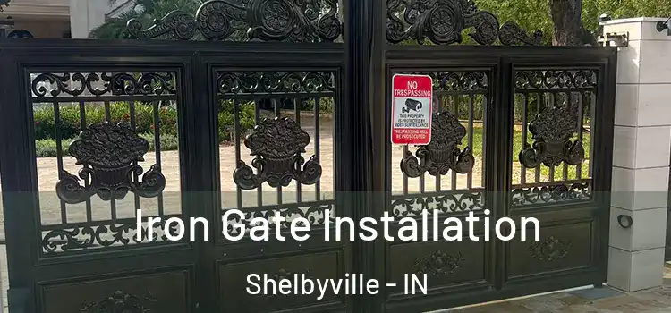  Iron Gate Installation Shelbyville - IN