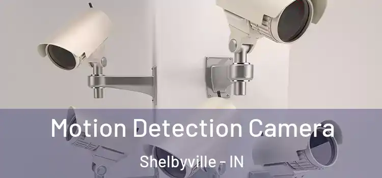  Motion Detection Camera Shelbyville - IN