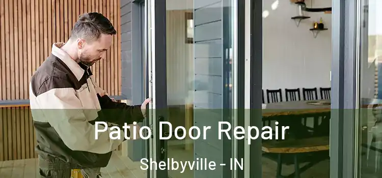 Patio Door Repair Shelbyville - IN