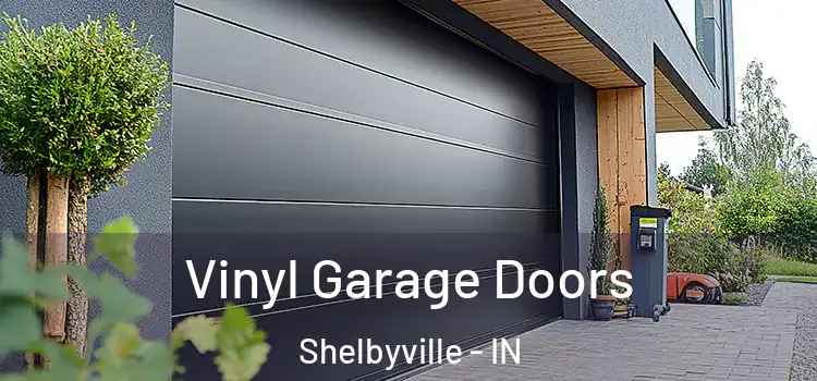  Vinyl Garage Doors Shelbyville - IN